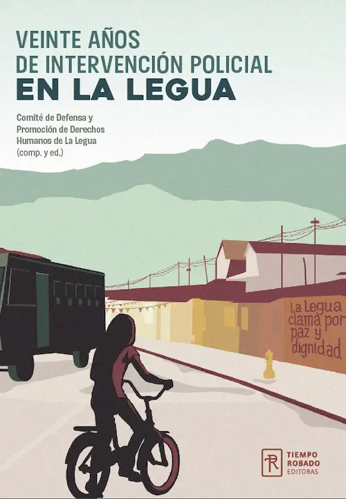 Portada del libro "Veinte años de │ intervención policial en La Legua" - Comité de Defensa y │ Promoción de Derechos Humanos de La Legua